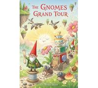 The Gnomes Grand Tour