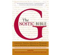 The Gnostic Bible: Revised Edition