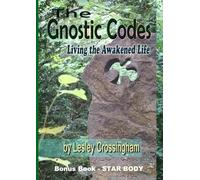 The Gnostic Codes: Living an Awakened Life