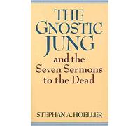 [(The Gnostic Jung: And the Sermons to the Dead)] [Author: Stephan A. Hoeller] published on (April, 1996)
