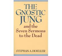 The Gnostic Jung: And the Seven Sermons to the Dead (Quest Books)