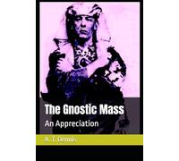 The Gnostic Mass: An Appreciation