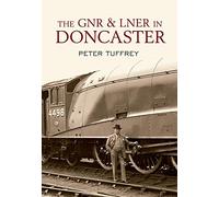 The GNR and LNER in Doncaster