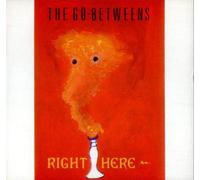 The Go-Betweens - Right Here