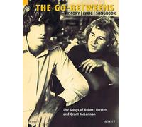 The Go-Betweens: The Songs of Robert Forster and Grant McLennan by Klaus Walter