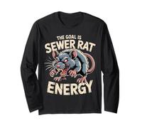 The Goal is Sewer Rat Energy Chaotic Meme |- Long Sleeve T-Shirt