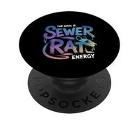 The Goal Is Sewer Rat Energy Chaotic Meme - PopSockets Adhesive PopGrip