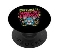 The Goal Is Sewer Rat Energy Chaotic Meme |- PopSockets Adhesive PopGrip