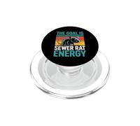 The Goal Is Sewer Rat Energy Chaotic Meme - PopSockets PopGrip for MagSafe