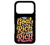 The Goal Is To Be Rich Not To Look Rich - Case for iPhone 17 Pro