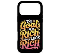 The Goal Is To Be Rich Not To Look Rich - Case for iPhone 17 Pro Max