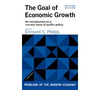 The Goal of Economic Growth : An introduction to a current issue of public policy