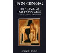 The Goals of Psychoanalysis: Identification, Identity and Supervision
