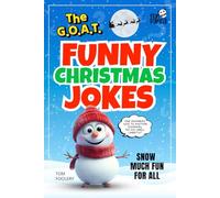 The GOAT Funny Christmas Jokes: Snow much Fun for All (The GOAT Funny Joke Book Series)