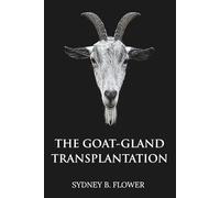 The Goat-Gland Transplantation (Skylark Classics)