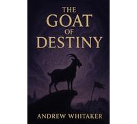 The Goat of Destiny: 4 (The Evershade Chronicles)