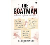 The Goatman: He hunts at night with a bloody axe.