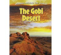 The Gobi Desert (Deserts Around the World)