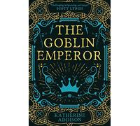 The Goblin Emperor: Volume 1 (The Chronicles of Osreth)