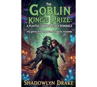 The Goblin King's Prize: A Playful Dark Fantasy Romance