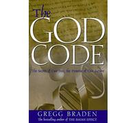 The God Code: The Secret of our Past, the Promise of our Future