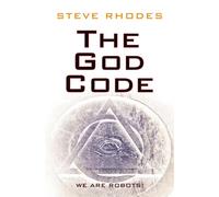 The God Code: We Are Robots!