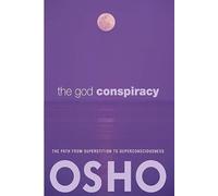 The God Conspiracy: The Path from Superstition to Super Consciousness -- with Audio/Video