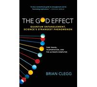 The God Effect – Quantum Entanglement, Science's Strangest Phenomenon