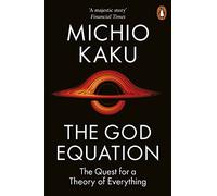 The God Equation – The Quest for a Theory of Everything – Penguin Books