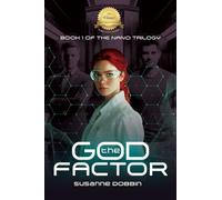 The God Factor: Back to the Beginning (Nano Trilogy)