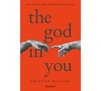 The God in You: Adapted for Modern Readers