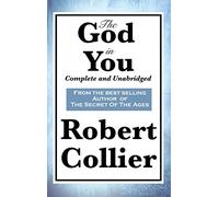 The God in You: Complete and Unabridged: A Sublime Book