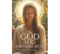 The God Log: Christmas Myths (The God Books)