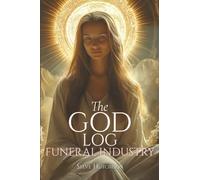 The God Log: Funeral Industry (The God Books)