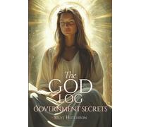 The God Log: Government Secrets (The God Books)
