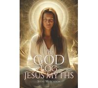 The God Log: Jesus Myths (The God Books)