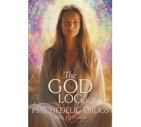 The God Log: Psychedelic Drugs (The God Books)