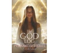 The God Log: Pyramid Schemes (The God Books)