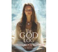 The God Log: Scientology Exposed (The God Books)