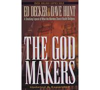 The God Makers: A Shocking Expose of What the Mormon Church Really Believes