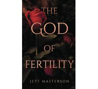 The God of Fertility: An M/M Omegaverse Mpreg Fantasy Novel
