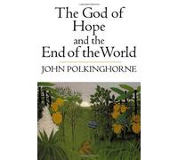 The God of Hope and the End of the World