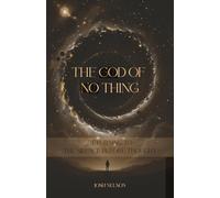 The God of No Thing: Returning to the Silence Before Thought (The Great Awakening)