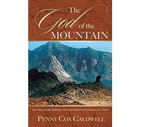 The God of the Mountain: The True Story Behind the Discoveries at the Real Mount Sinai