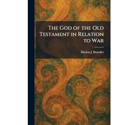 The God of the Old Testament in Relation to War