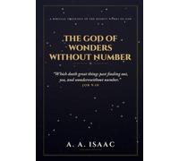 THE GOD OF WONDERS WITHOUT NUMBER