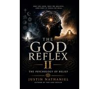 The God Reflex 2: The Psychology of Belief