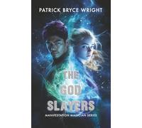 The God Slayers: 1 (Manifestation Magician Series)