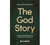The God Story – Encountering Unfailing Love in the Unfolding Narrative of Scripture