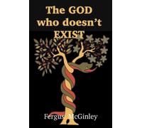 The God who doesn’t exist : God in an evolutionary world